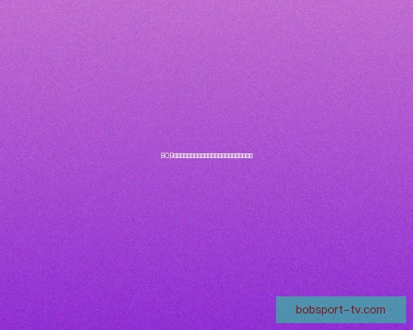 BOB体育下载让您畅享极致体育娱乐体验，尽在指尖操作