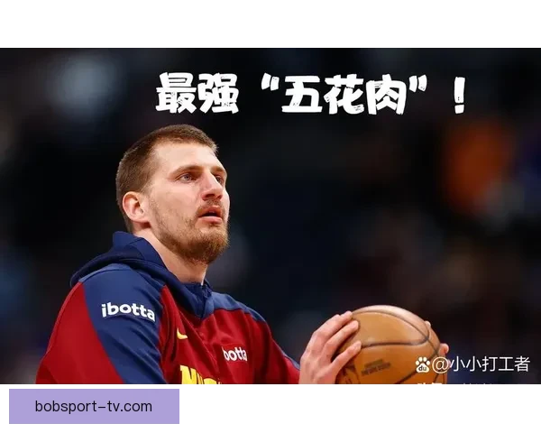 约基奇三项数据创历史新纪录 背靠背接近场均三双助攻成关键